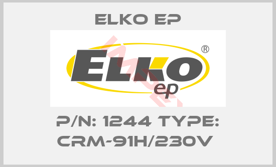 Elko EP-P/N: 1244 Type: CRM-91H/230V 
