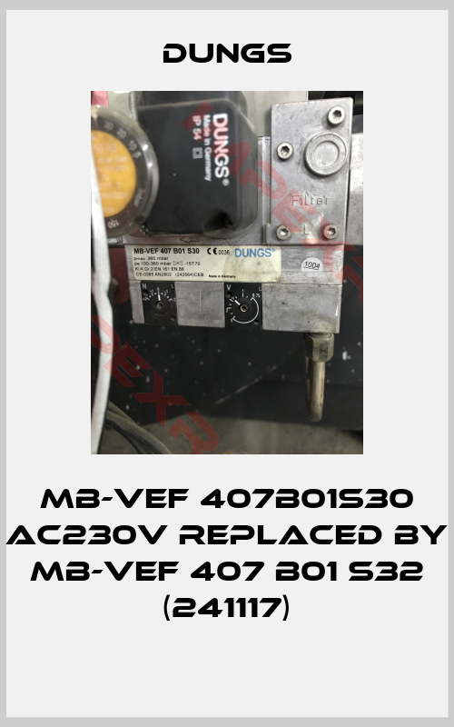 Dungs-MB-VEF 407B01S30 AC230V REPLACED BY MB-VEF 407 B01 S32 (241117)