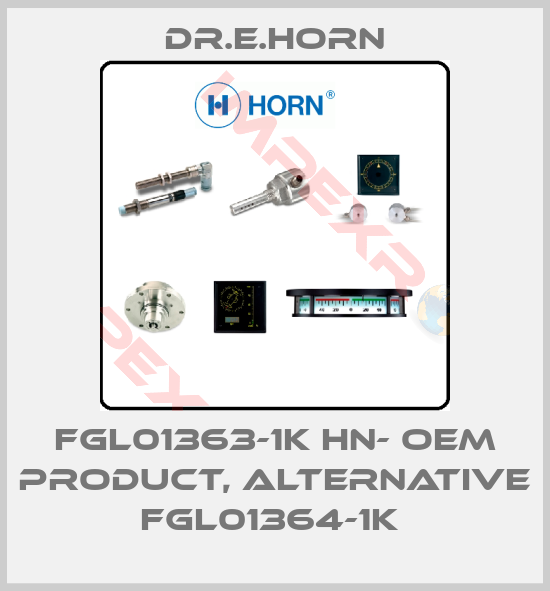 Dr.E.Horn-FGL01363-1K Hn- OEM product, alternative FGL01364-1K 