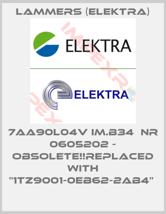 Lammers (Elektra)-7AA90L04V IM.B34  NR 0605202 - Obsolete!!Replaced with "1TZ9001-0EB62-2AB4" 