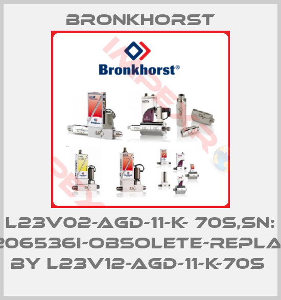 Bronkhorst-L23V02-AGD-11-K- 70S,SN: M9206536I-obsolete-replaced by L23V12-AGD-11-K-70S 