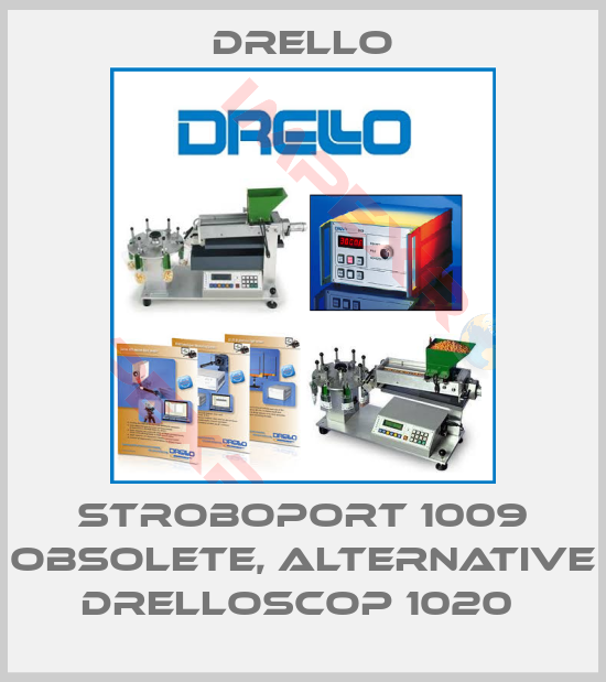 Drello-Stroboport 1009 obsolete, alternative DRELLOSCOP 1020 