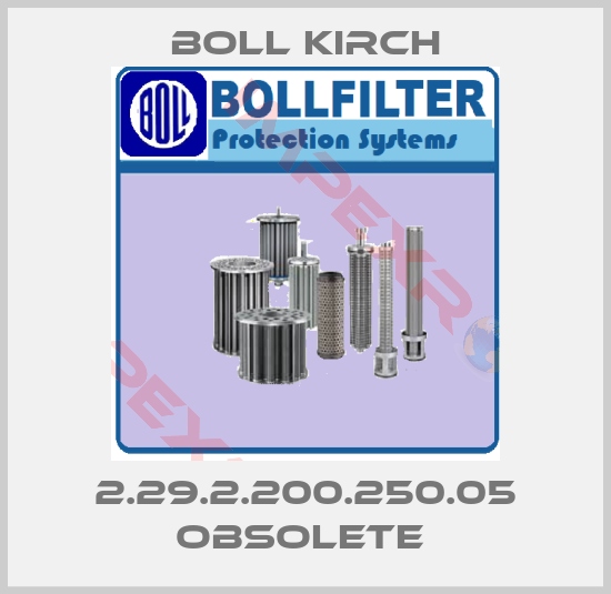 Boll Kirch-2.29.2.200.250.05 obsolete 