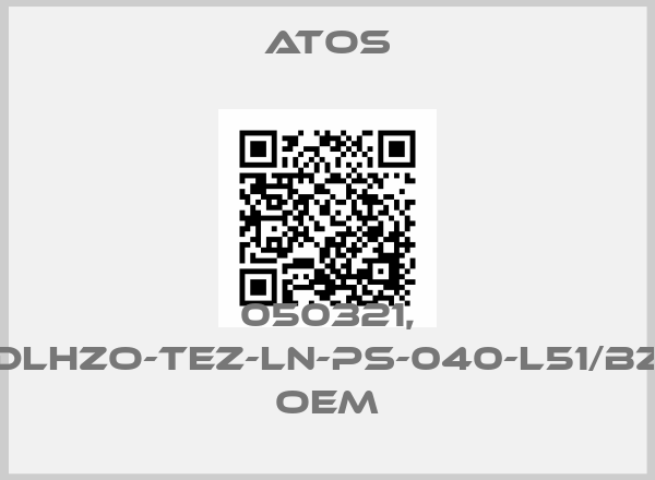 Atos-050321, DLHZO-TEZ-LN-PS-040-L51/BZ OEM