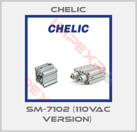 Chelic-SM-7102 (110Vac version) 