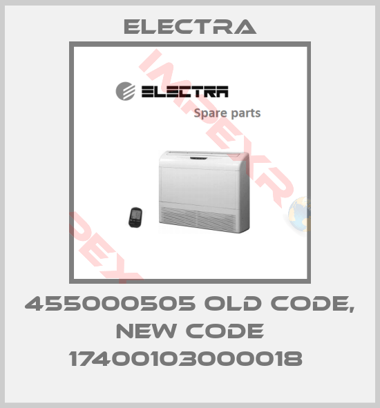 Electra-455000505 old code, new code 17400103000018 