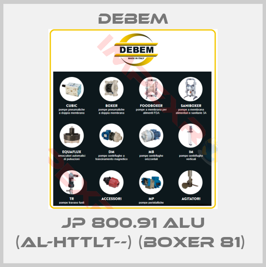 Debem-JP 800.91 Alu (AL-HTTLT--) (Boxer 81) 