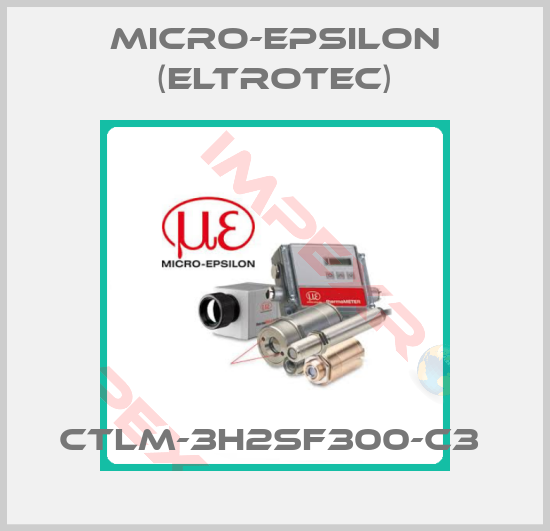 Micro-Epsilon (Eltrotec)-CTLM-3H2SF300-C3 