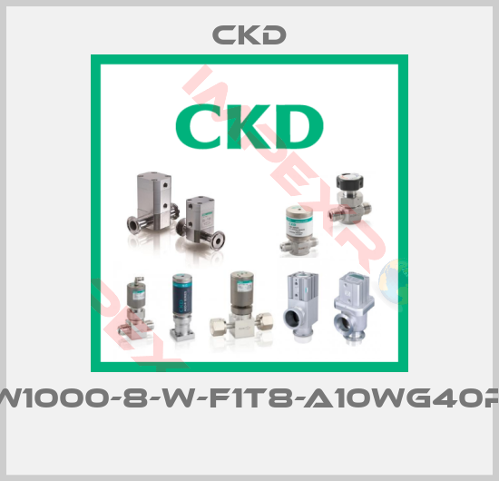 Ckd-W1000-8-W-F1T8-A10WG40P 