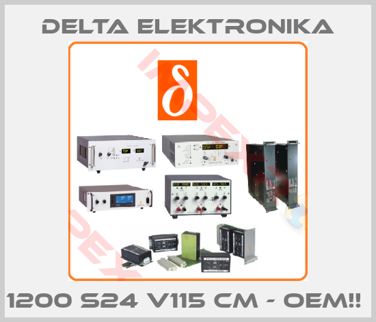 Delta Elektronika-1200 S24 V115 CM - OEM!! 