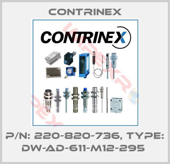 Contrinex-P/N: 220-820-736, Type: DW-AD-611-M12-295 