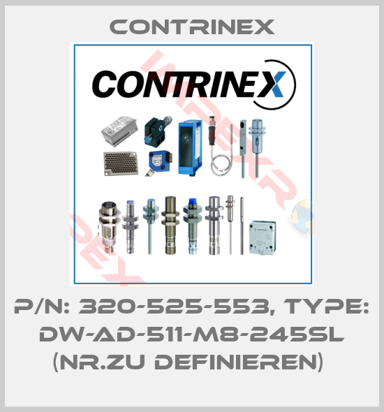 Contrinex-P/N: 320-525-553, Type: DW-AD-511-M8-245SL (Nr.zu definieren) 