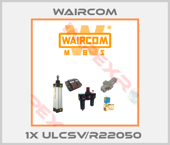 Waircom-1X ULCSV/R22050 