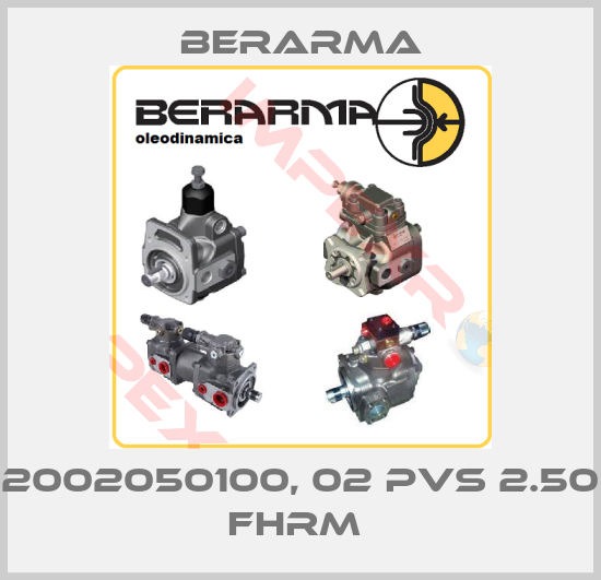 Berarma-2002050100, 02 PVS 2.50 FHRM 