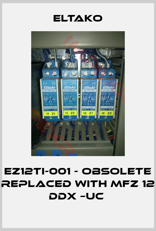 Eltako-EZ12TI-001 - obsolete replaced with MFZ 12 DDX –UC 
