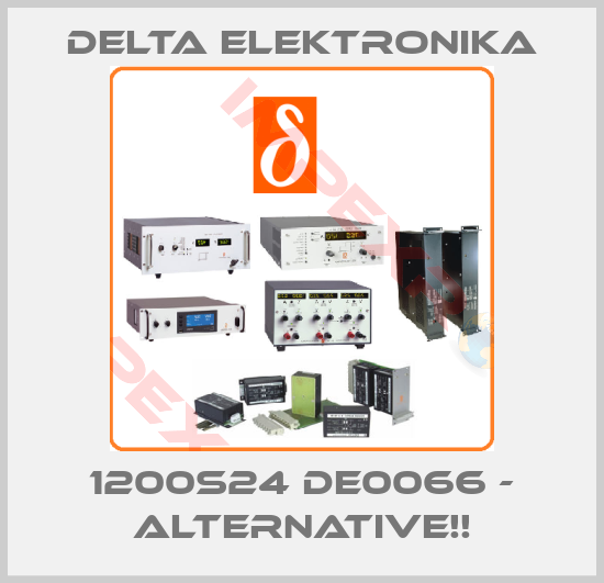Delta Elektronika-1200S24 DE0066 - Alternative!!
