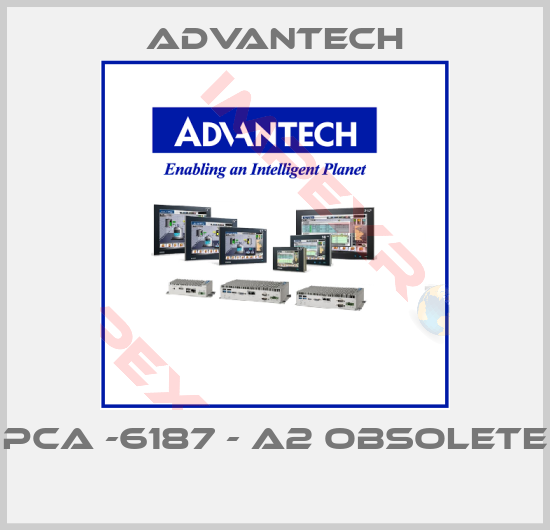 Advantech-PCA -6187 - A2 OBSOLETE  