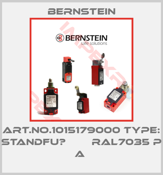 Bernstein-Art.No.1015179000 Type: STANDFU?        RAL7035 P    A 
