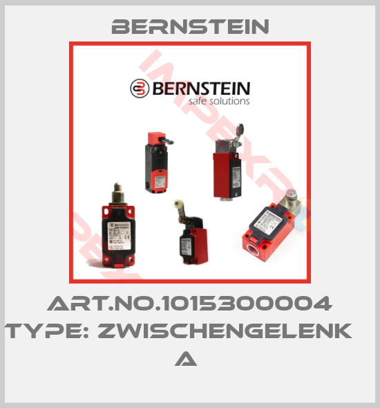 Bernstein-Art.No.1015300004 Type: ZWISCHENGELENK               A 