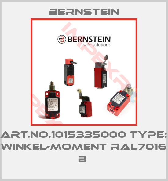 Bernstein-Art.No.1015335000 Type: WINKEL-MOMENT RAL7016        B 