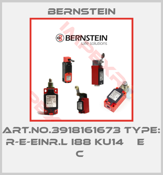 Bernstein-Art.No.3918161673 Type: R-E-EINR.L I88 KU14    E     C 