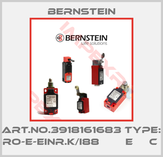 Bernstein-Art.No.3918161683 Type: RO-E-EINR.K/I88        E     C 