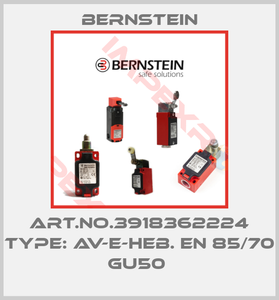 Bernstein-Art.No.3918362224 Type: AV-E-HEB. EN 85/70 GU50 