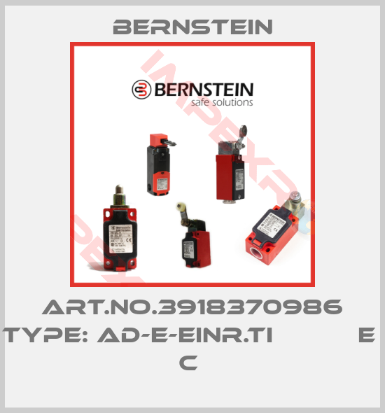 Bernstein-Art.No.3918370986 Type: AD-E-EINR.TI           E     C 