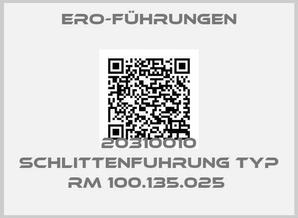 ERO-Führungen-20310010 SCHLITTENFUHRUNG TYP RM 100.135.025 