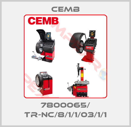 Cemb-7800065/ TR-NC/8/1/1/03/1/1