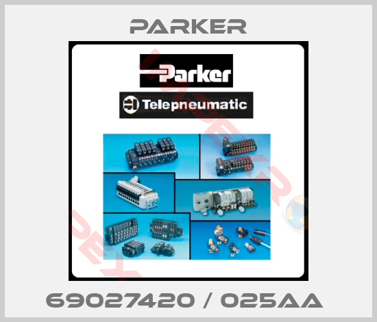 Parker-69027420 / 025AA 