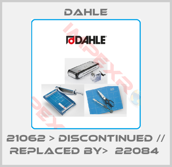 Dahle-21062 > DISCONTINUED // REPLACED BY>  22084 