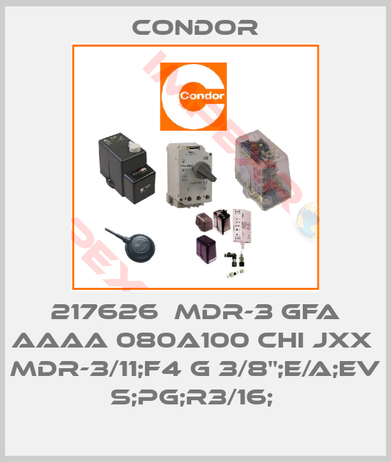Condor-217626  MDR-3 GFA AAAA 080A100 CHI JXX  MDR-3/11;F4 G 3/8";E/A;EV S;PG;R3/16; 