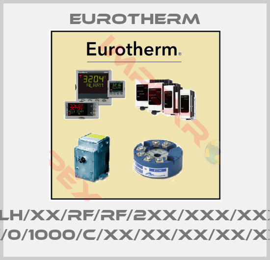 Eurotherm-2208E/CC/VH/LH/XX/RF/RF/2XX/XXX/XXXXX/XXXXXX/ K/0/1000/C/XX/XX/XX/XX/XX