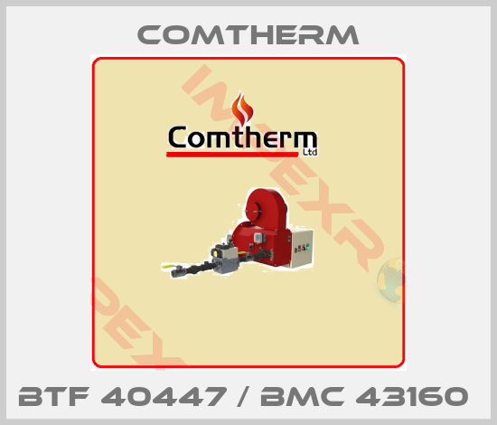 Comtherm-BTF 40447 / BMC 43160 