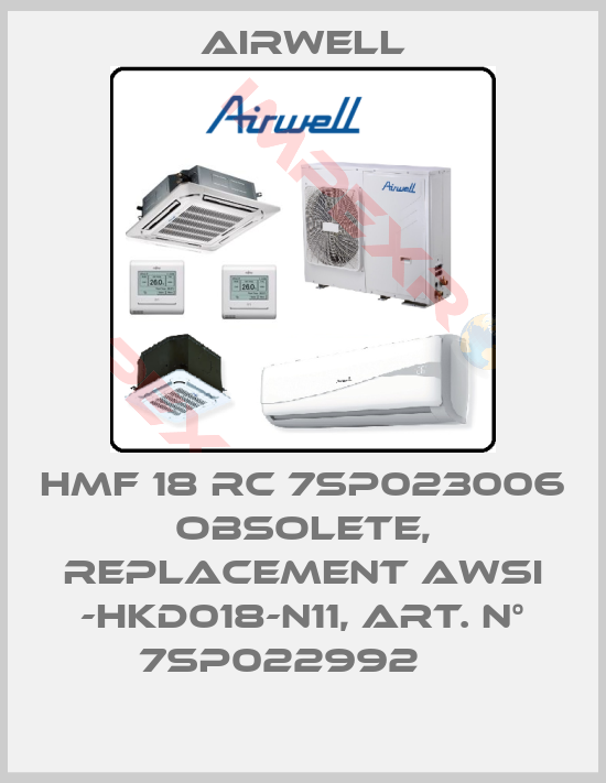 Airwell-HMF 18 RC 7SP023006 obsolete, replacement AWSI -HKD018-N11, Art. N° 7SP022992    