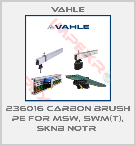 Vahle-236016 CARBON BRUSH PE FOR MSW, SWM(T), SKNB NOTR 