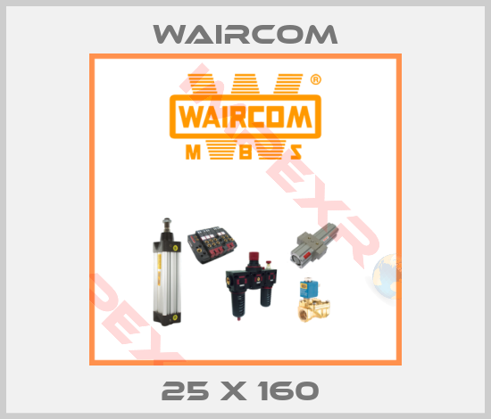 Waircom-25 X 160 