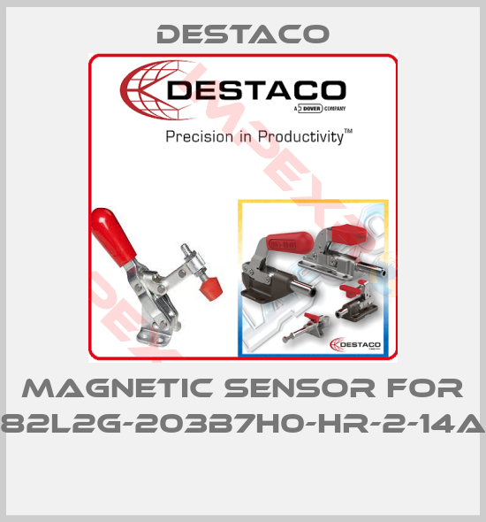 Destaco-Magnetic sensor for 82L2G-203B7H0-HR-2-14A 