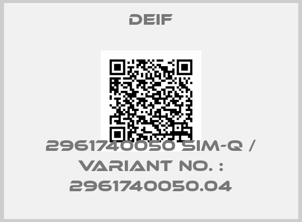 Deif-2961740050 SIM-Q / Variant No. : 2961740050.04